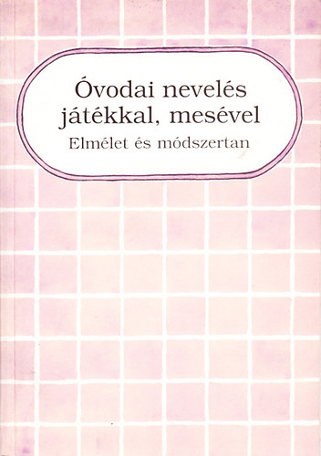 Zilahi Jzsefn - vodai nevels jtkkal, mesvel 1. - Elmlet s mdszertan
