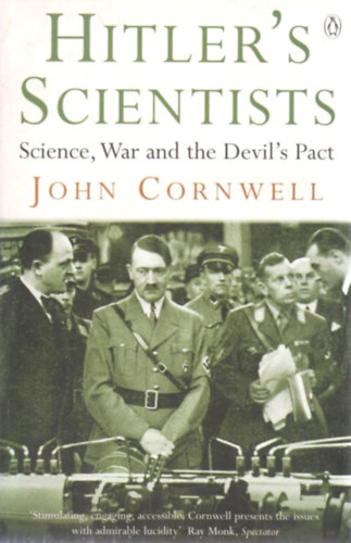 John Cornwell - Hitler's scientists (Science, War and the Devil's Pact)