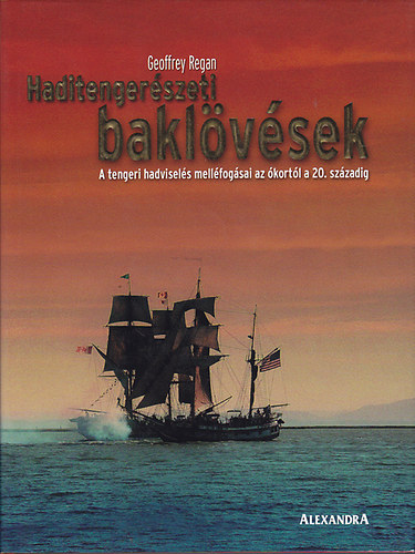 Geoffrey Regan - Haditengerszeti baklvsek