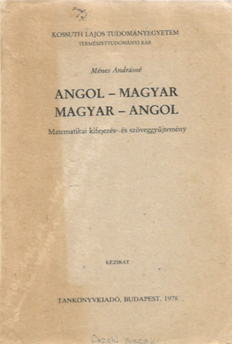 Ménes Andrásné - Angol-Magyar Magyar-Angol matematikai kifejezés és szöveggyűjtemény