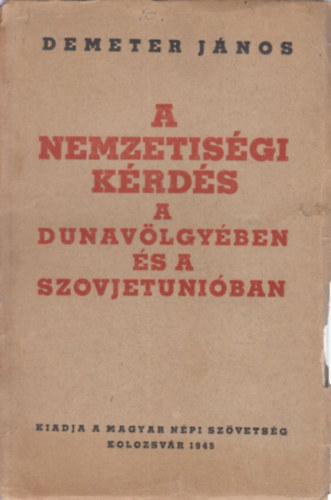 Demeter Jnos - A nemzetisgi krds a dunavlgyben s a Szovjetuniban