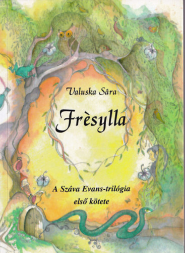 Valuska S�ra - Fresylla (Sz�va Evans-tril�gia 1.)