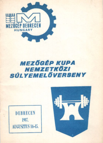 Mezgp Kupa Nemzetkzi Slyemelverseny Debrecen 1987. augusztus 14-15.