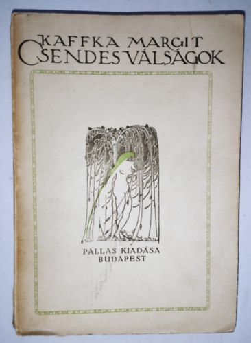 Kaffka Margit - Csendes válságok