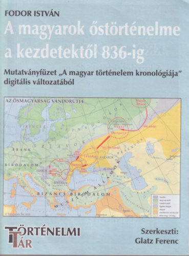 Fodor Istvn - A magyarok strtnelme a kezdetektl 836-ig