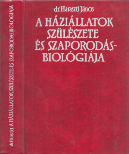 Dr. Haraszti János - A háziállatok szülészete és szaporodásbiológiája