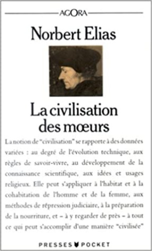 Norbert Elias - La civilisation des moeurs