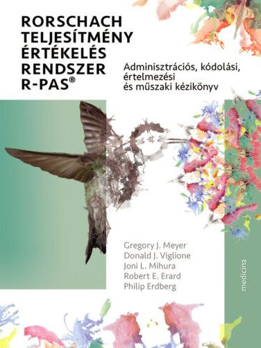 Gregory J. Meyer - Donald J. Viglione - Joni L. Mihura - Robert E. Erard - Philip Erdberg - Rorschach teljestmny rtkels rendszer R-PAS