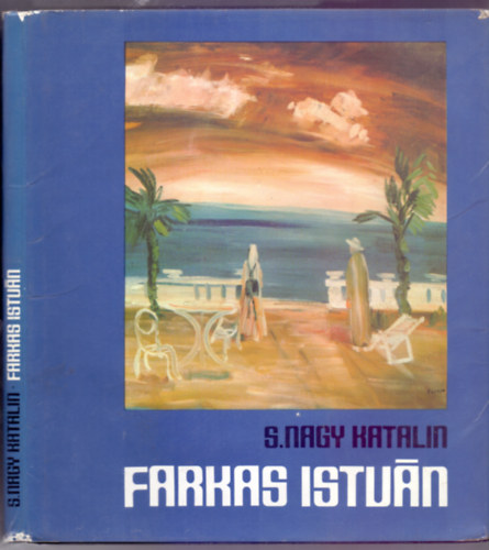 S.Nagy Katalin - Farkas Istvn (Monogrfia)