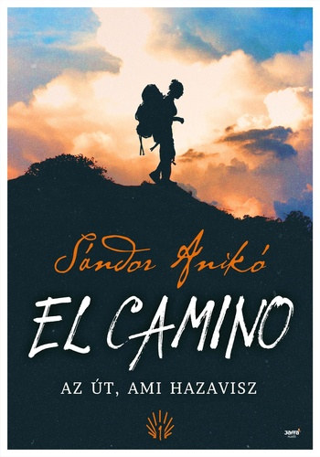 Sndor Anik - El Camino -  az t, ami hazavisz