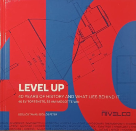 Szőllős Péter Szőllős Tamás - Level Up - 40 Years os History and What Lies Behind - 40 év története, és ami mögötte van