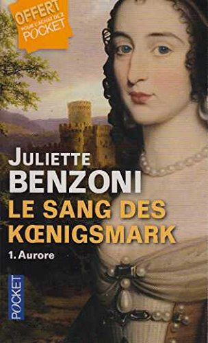 Juliette Benzoni - Le sang des koenigsmark 1. Aurore