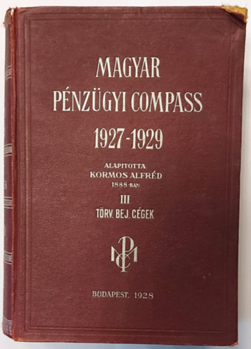 Kormos Alfrd - Magyar Pnzgyi Compass III. - 1928 - (1927-1929)