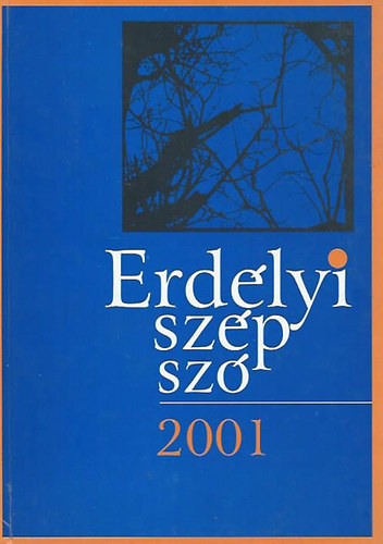 Fekete Vince  (szerk.) - Erdlyi szp sz o 2001