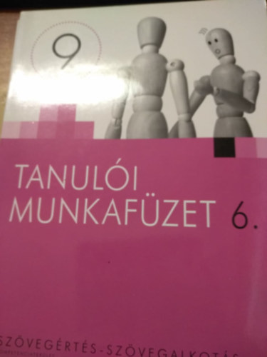 Szvegrts-szvegalkots 9. - Tanuli munkafzet VI.