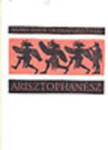 Arisztophan�sz - Arisztophan�sz II. (Arany J�nos dr�maford�t�sai II.)