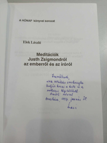 Elek Lszl - Meditcik Justh Zsigmondrl az emberrl s az rrl - DEDIKLT!