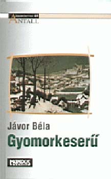 J�vor B�la - Gyomorkeser�