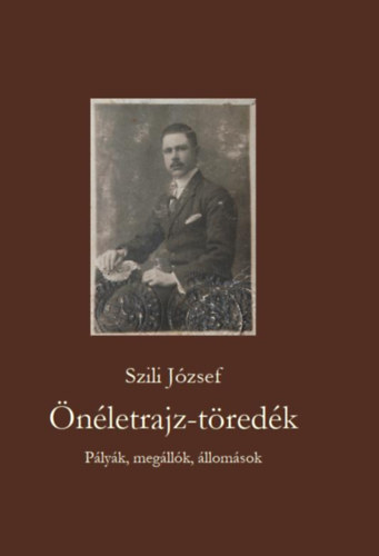 Szili J�zsef - �n�letrajz-t�red�k