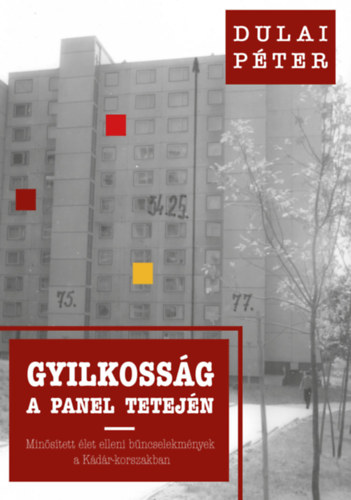 Dulai P�ter - Gyilkoss�g a panel tetej�n