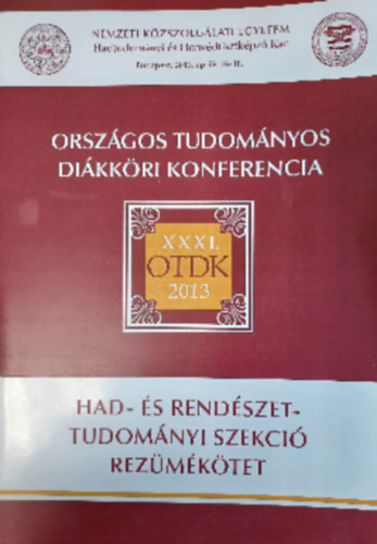 XXXI. Orszgos Tudomnyos Dikkri Konferencia 2013. Had- s rendszettudomnyi szekci rezmktet