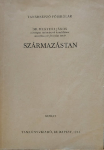 Dr. Megyeri Jnos - Szrmazstan