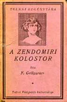 F. Grillparzer - A zendomiri kolostor