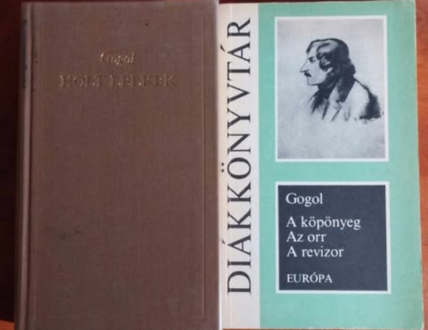 H.V. Gogol - 2db Gogol knyv: A kpnyeg - Az orr - A revizor + Holt lelkek