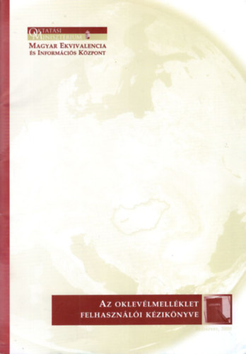 Jusztin Márta - Az oklevélmelléklet felhasználói kézikönyve - Budapest 2000