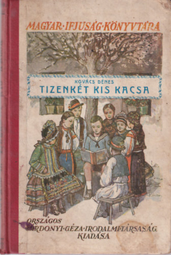 Kovcs Dnes - Tizenkt kis kacsa s ms llatmesk