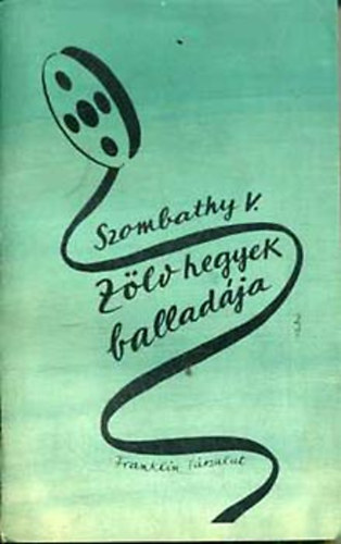 Szombathy Viktor - Z�ld hegyek ballad�ja