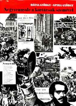 R�zsa Gy�rgy-Spira Gy�rgy - Negyvennyolc a kort�rsak szem�vel