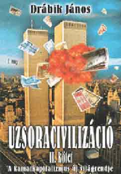 Drábik János - Uzsoracivilizáció II.