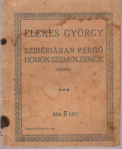 Elekes György - Szibériában pergő homok-szemek zenéje (versek)