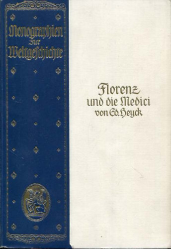 Ed. Heyck - Florenz und die Medici