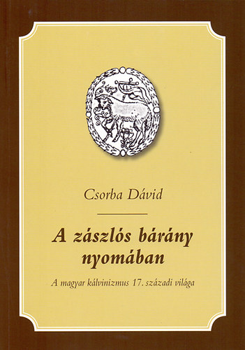 Csorba Dvid - A zszls brny nyomban