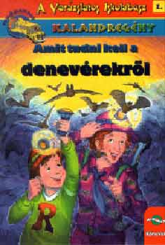 Eva Moore - Amit tudni kell a denevrekrl (A varzslatos iskolabusz 1.)
