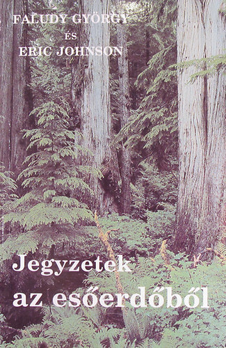 Eric Faludy Gy�rgy-Johnson - Jegyzetek az �serd�b�l