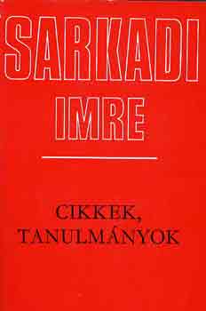 Sarkadi Imre - Cikkek, tanulmnyok