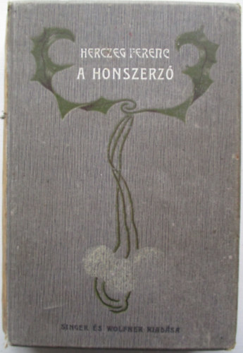 Herczeg Ferenc - A honszerz