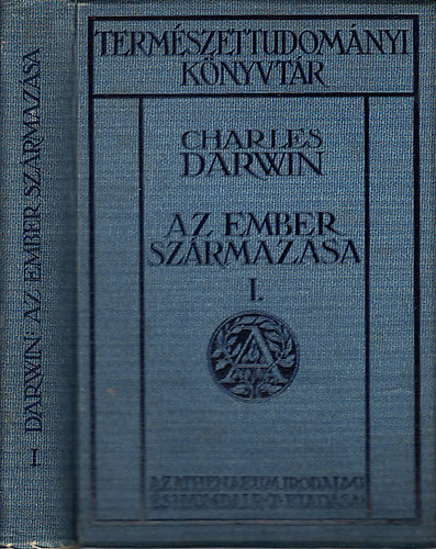 Charles Darwin - Az ember származása és az ivari kiválás I.