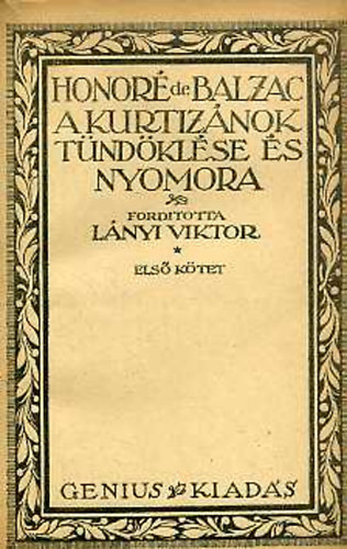 Honor� de Balzac - A kurtiz�nok t�nd�kl�se �s nyomora I-II.