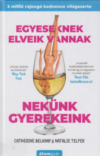 Natalie Telfer Catherine Belknap - Egyeseknek elveik vannak - Neknk gyerekeink