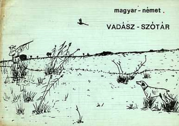 Mtys Jzsef; Koznyi Gyrgy - Magyar - nmet vadszsztr