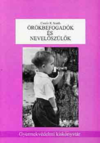 Carole R. Smith - Örökbefogadók és nevelőszülők