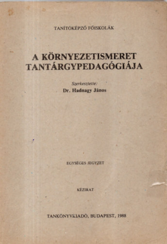 Dr. Hadnagy J�nos - A k�rnyezetismeret tant�rgypedag�gi�ja