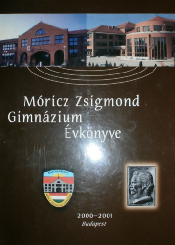Kis Kroly  (szerk.) - A Mricz Zsigmond Gimnzium vknyve 2000-2001