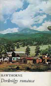Nathaniel Hawthorne - Derűvölgy románca