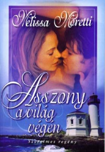 Melissa Moretti - Asszony a vil�g v�g�n