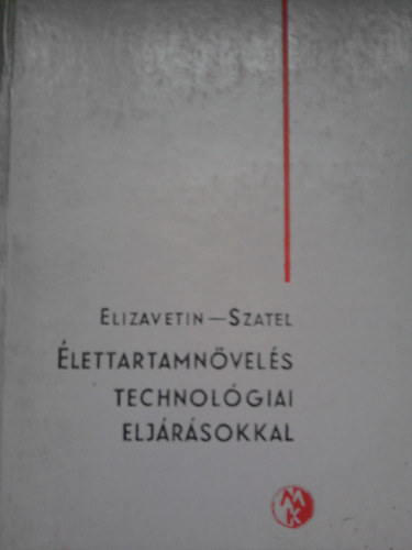Elizavetin - Szatel - lettartamnvels technolgiai eljrsokkal